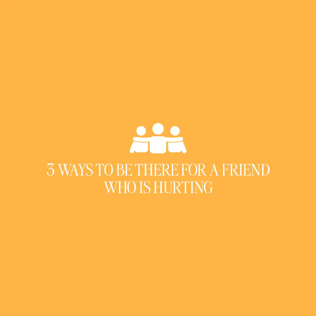 How to help a friend who is struggling (3 ways to show love and support) - The Project J