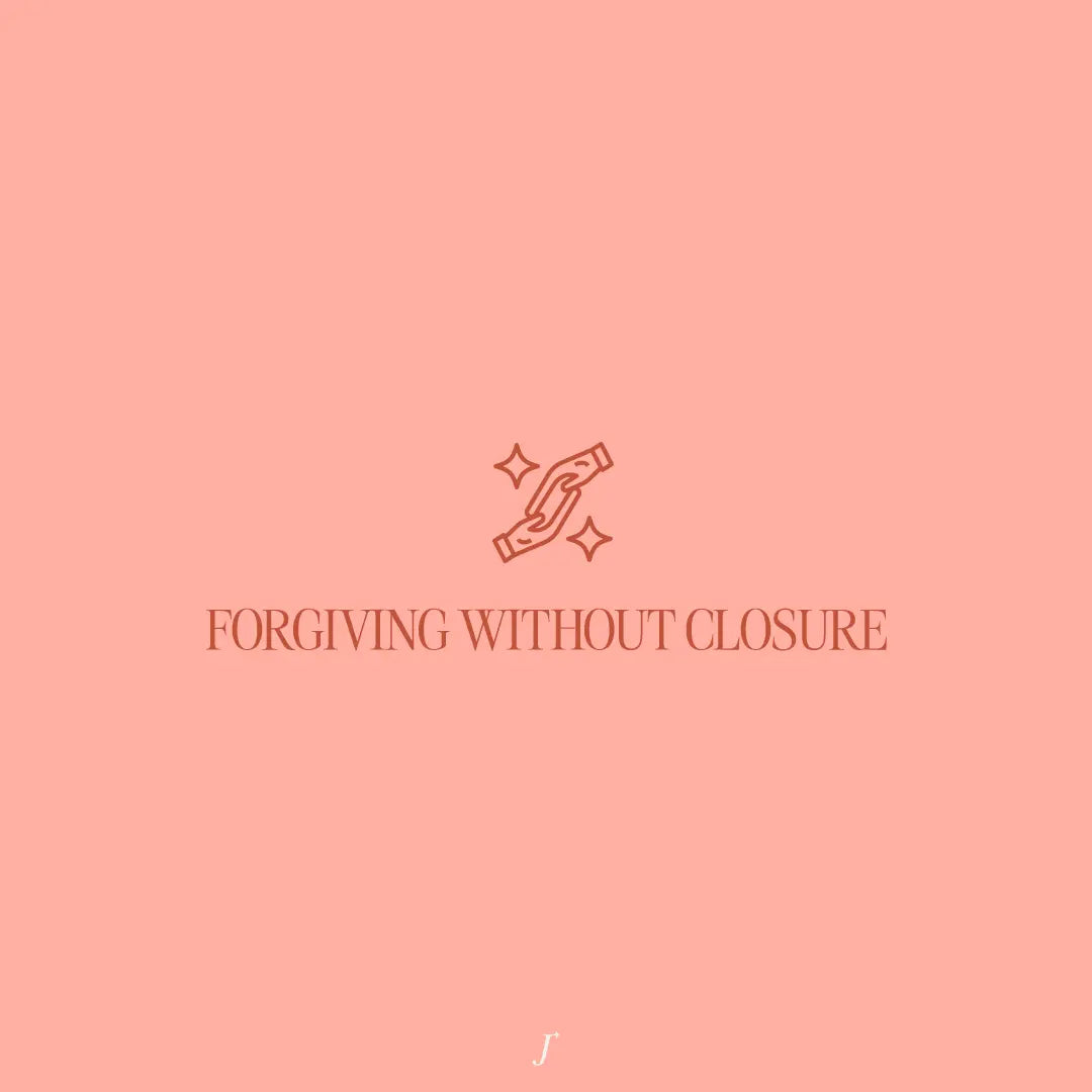 Forgiving Without Closure - The Project J