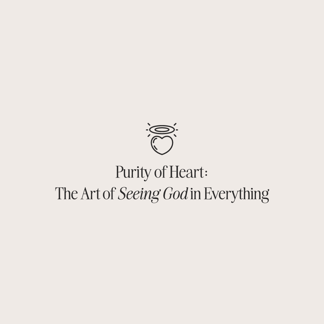 Purity-of-Heart-The-Art-of-Seeing-God-in-Everything The Project J