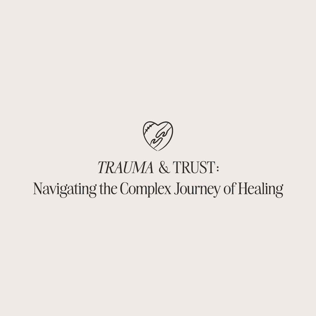 Trauma-and-Trust-Navigating-the-Complex-Journey-of-Healing The Project J